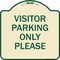 Signmission Visitor Parking Visitor Parking Please Heavy-Gauge Aluminum Sign, 18" x 18", TG-1818-22724 A-DES-TG-1818-22724 - alternate 1
